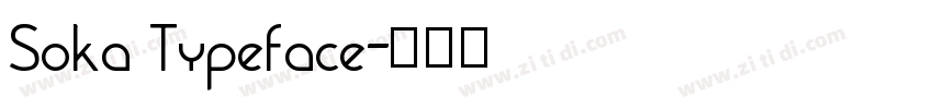 Soka Typeface字体转换